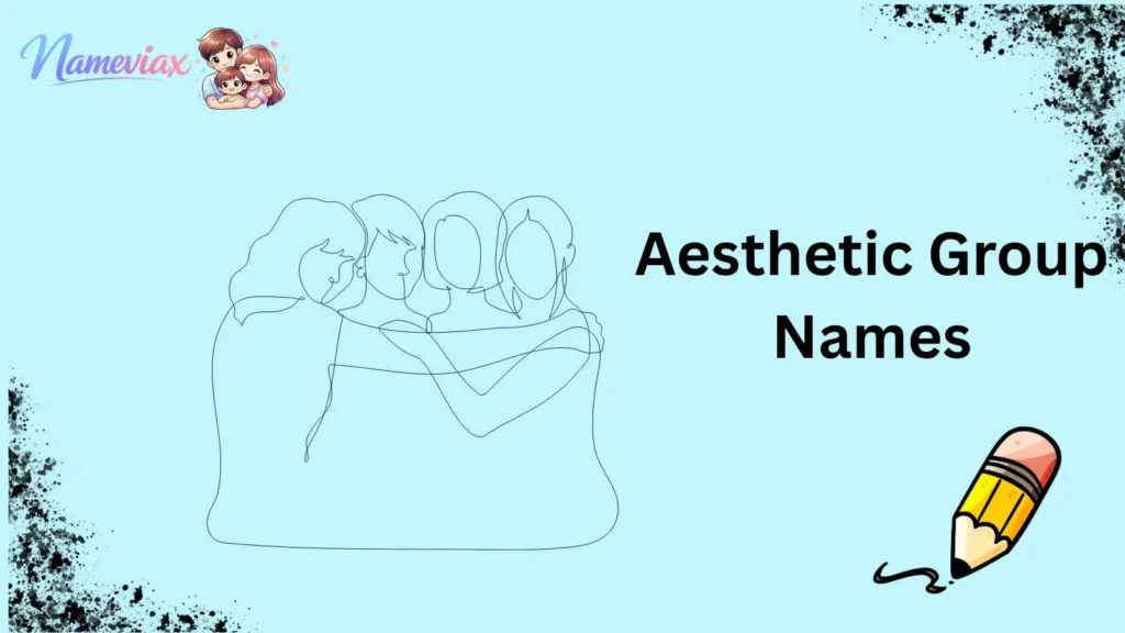 Aesthetic Group Names