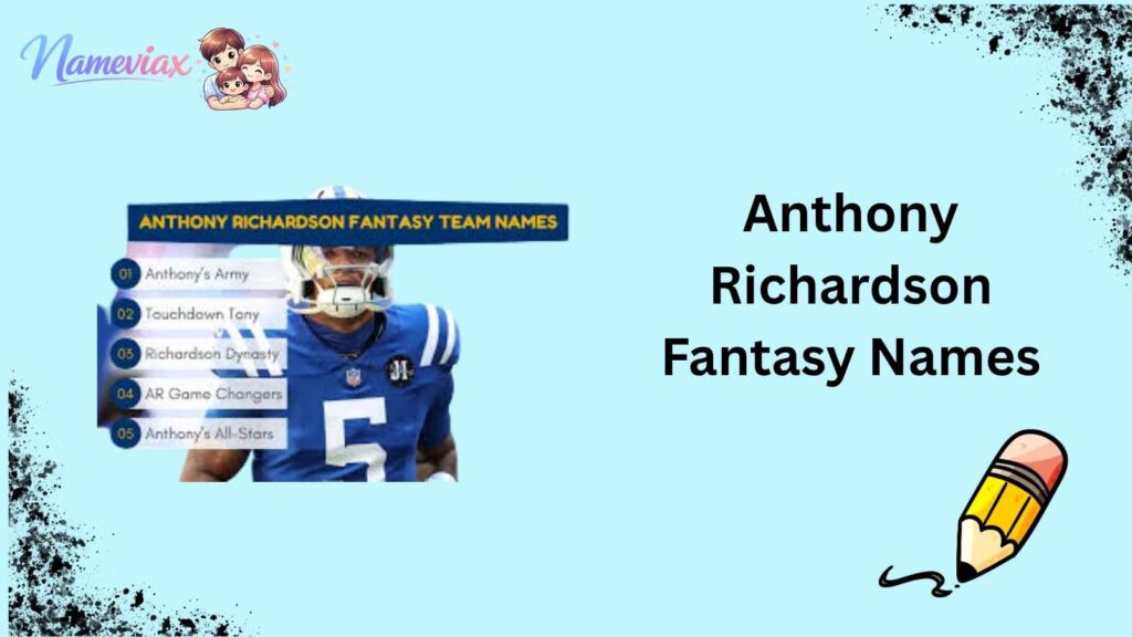 Anthony Richardson Fantasy Names