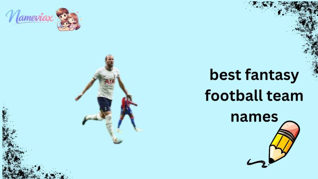 best fantasy football team names