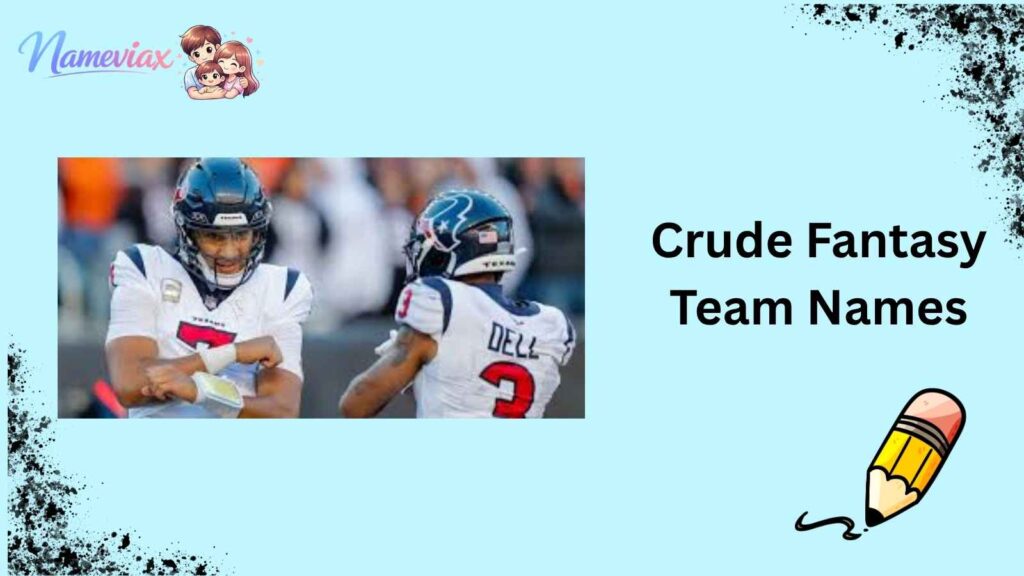 Crude Fantasy Team Names