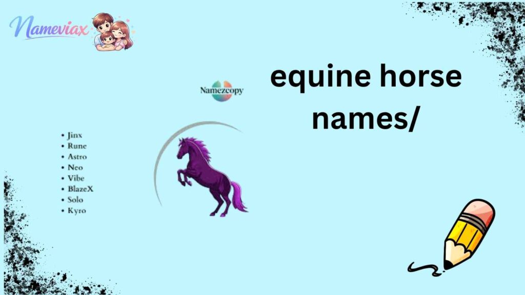 equine horse names/