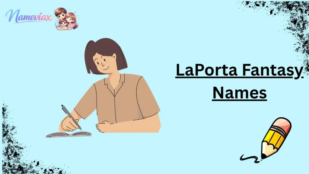 LaPorta Fantasy Names