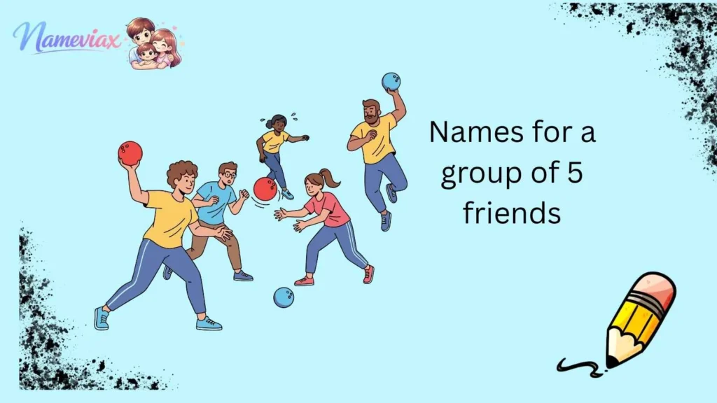 Names for a group of 5 friends