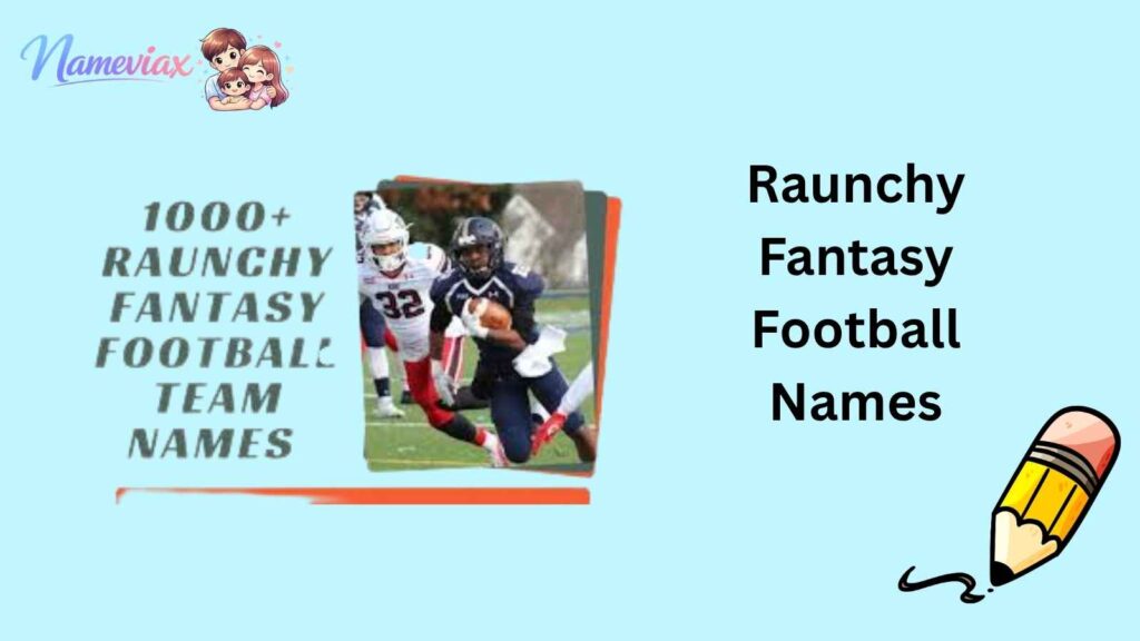 Raunchy Fantasy Football Names
