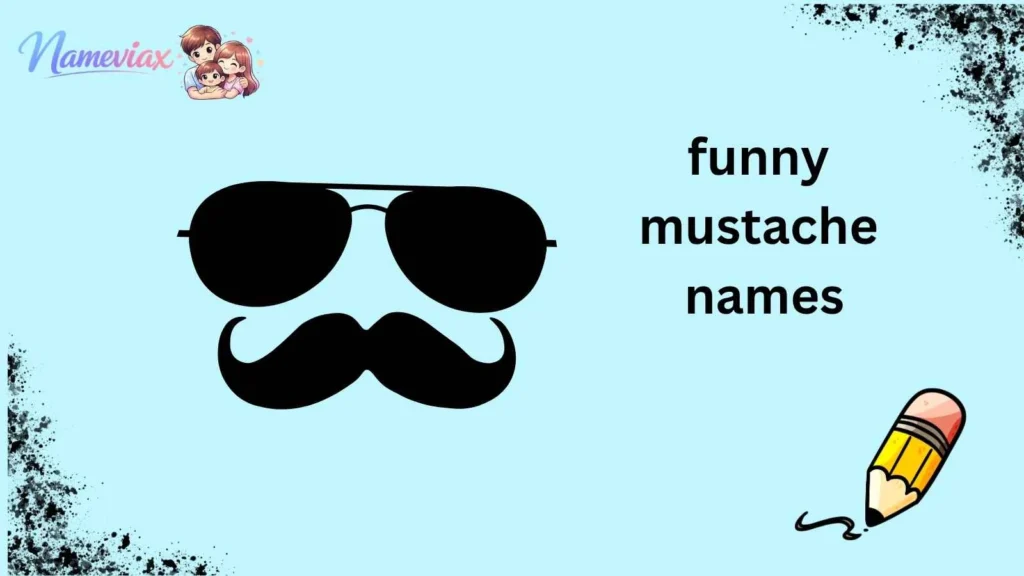 funny mustache names