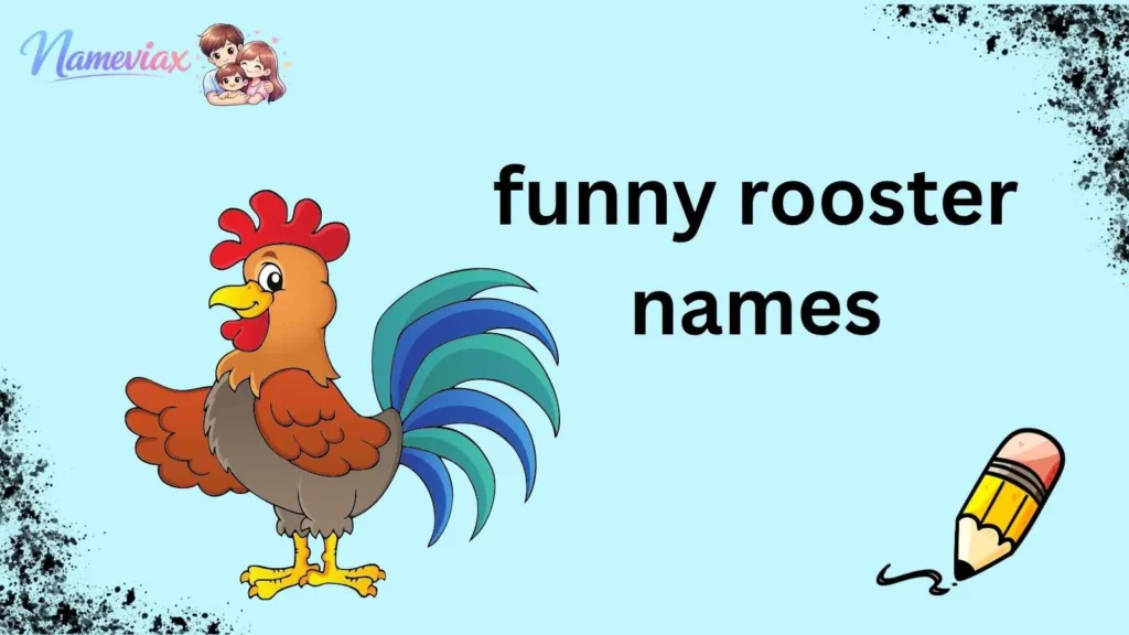 funny rooster names