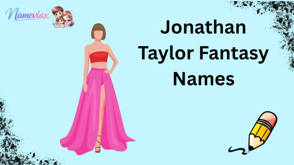 Jonathan Taylor Fantasy Names