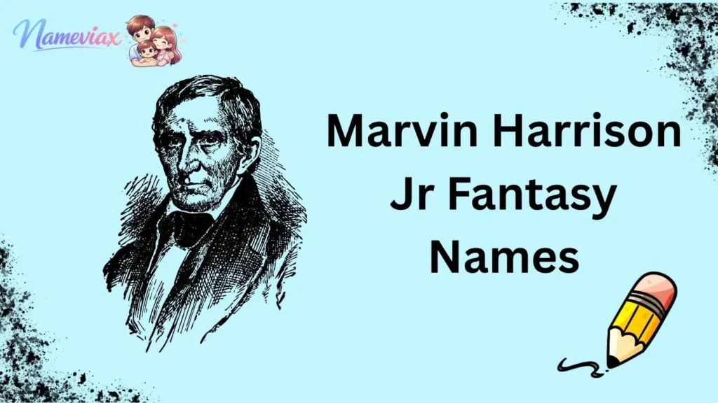Marvin Harrison Jr Fantasy Names